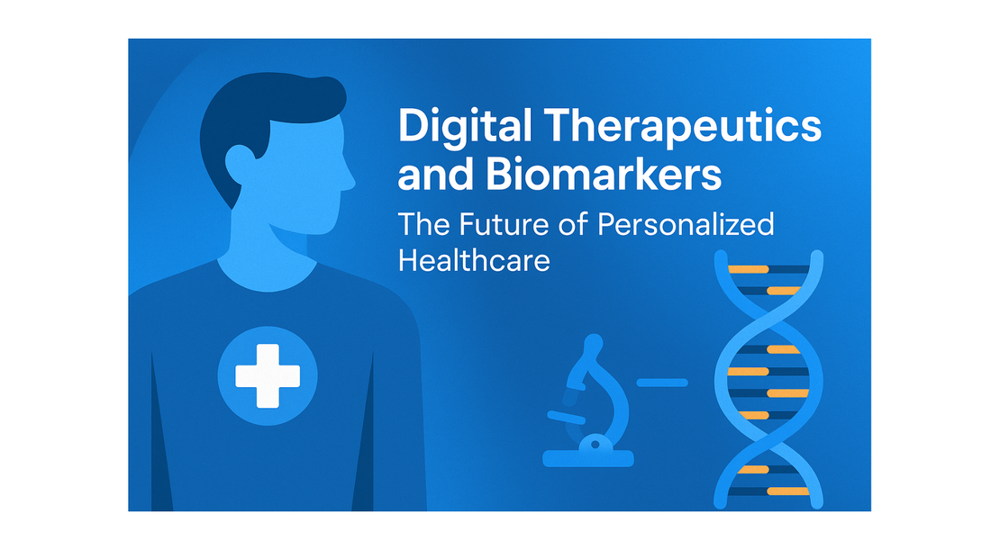 Cover image showing the blog title ‘Digital Therapeutics and Biomarkers: The Future of Personalized Healthcare’ with a human silhouette, DNA helix, and microscope icon on a blue background