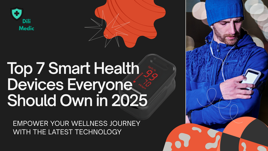 Top 7 Smart Health Devices Everyone Should Own in 2025